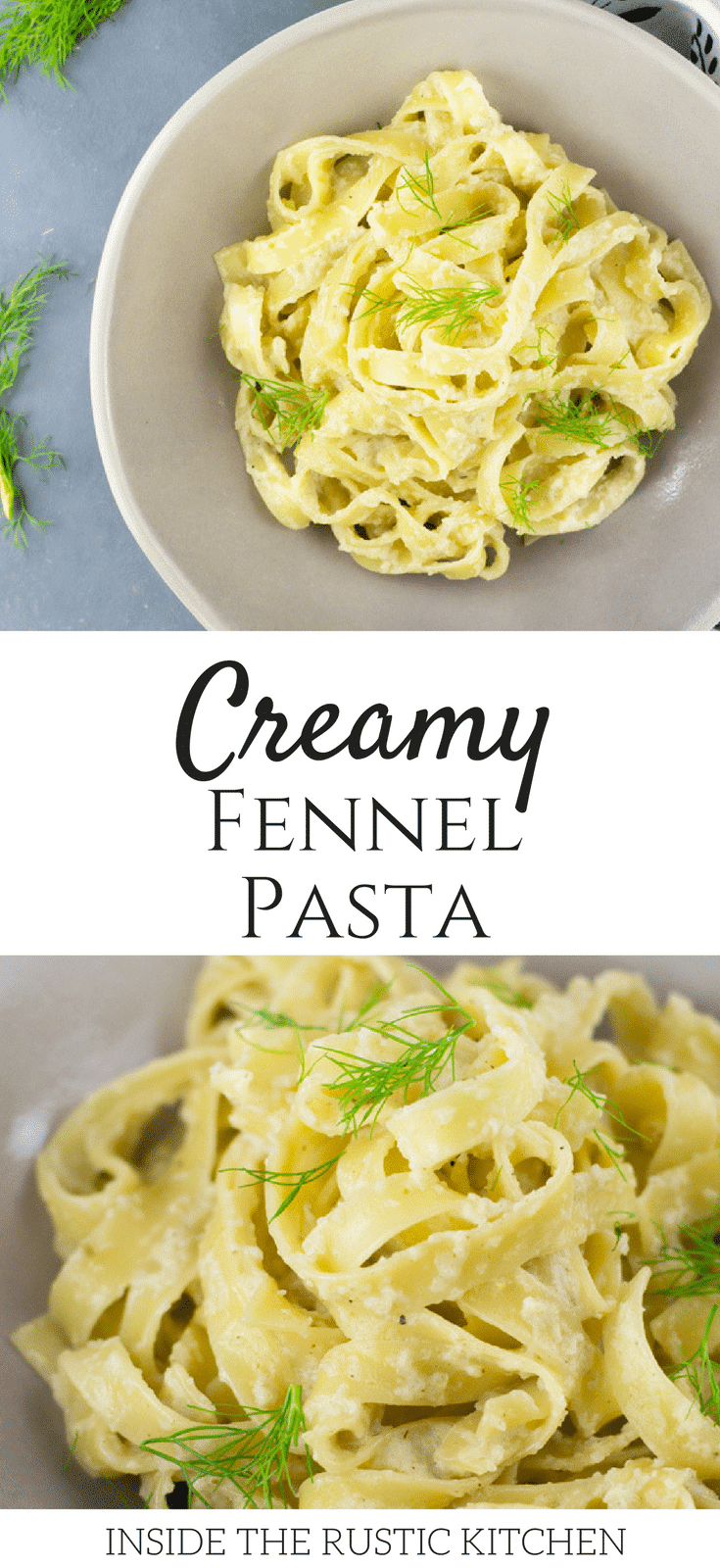 Creamy Roasted Fennel Pasta Inside The Rustic Kitchen