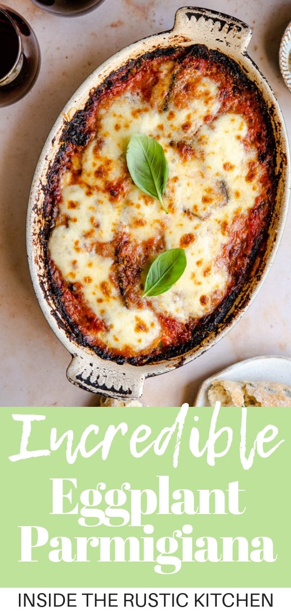 Eggplant Parmigiana (Parmigiana di Melanzane) - Inside The Rustic Kitchen