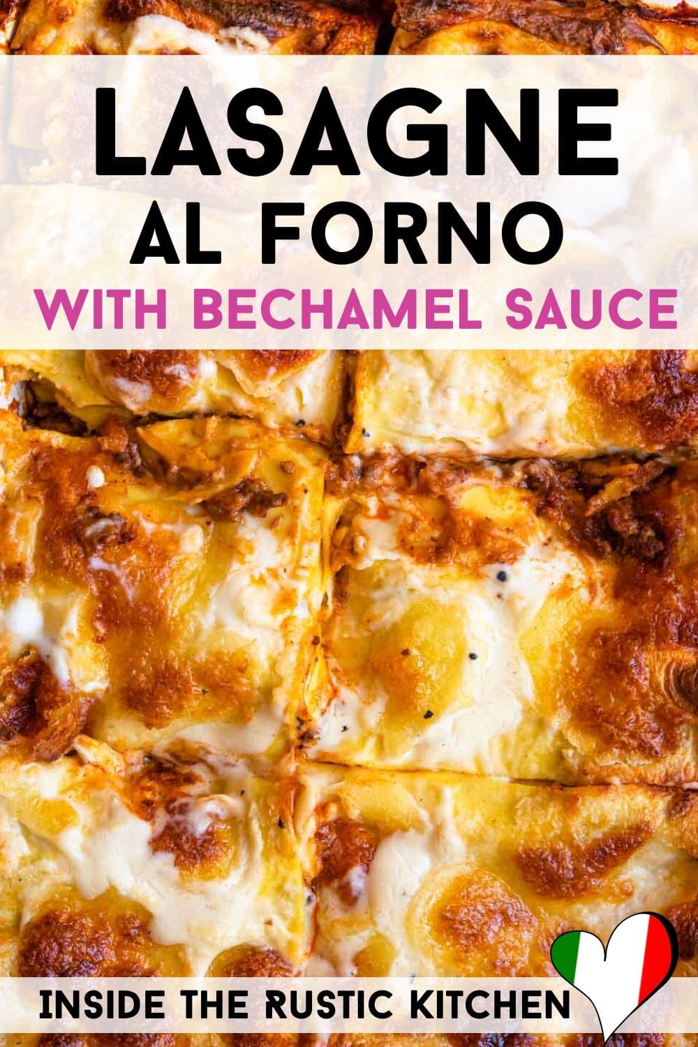 Lasagne al Forno (Italian Beef Lasagna) Inside The Rustic Kitchen