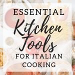 A graphic for essential kitchen tools for Italian cooking