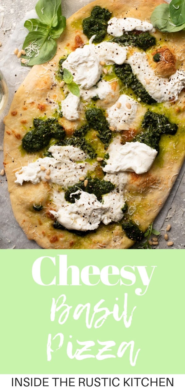 Cheesy Basil Pizza with Burrata Inside The Rustic Kitchen