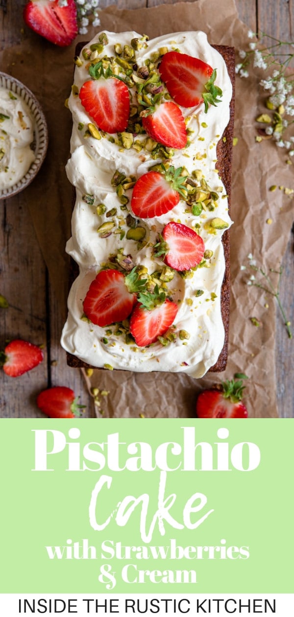 Pistachio Cake with Strawberries & Cream - Inside The Rustic Kitchen