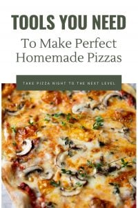A graphic for the best tools you need to make homemade pizzas