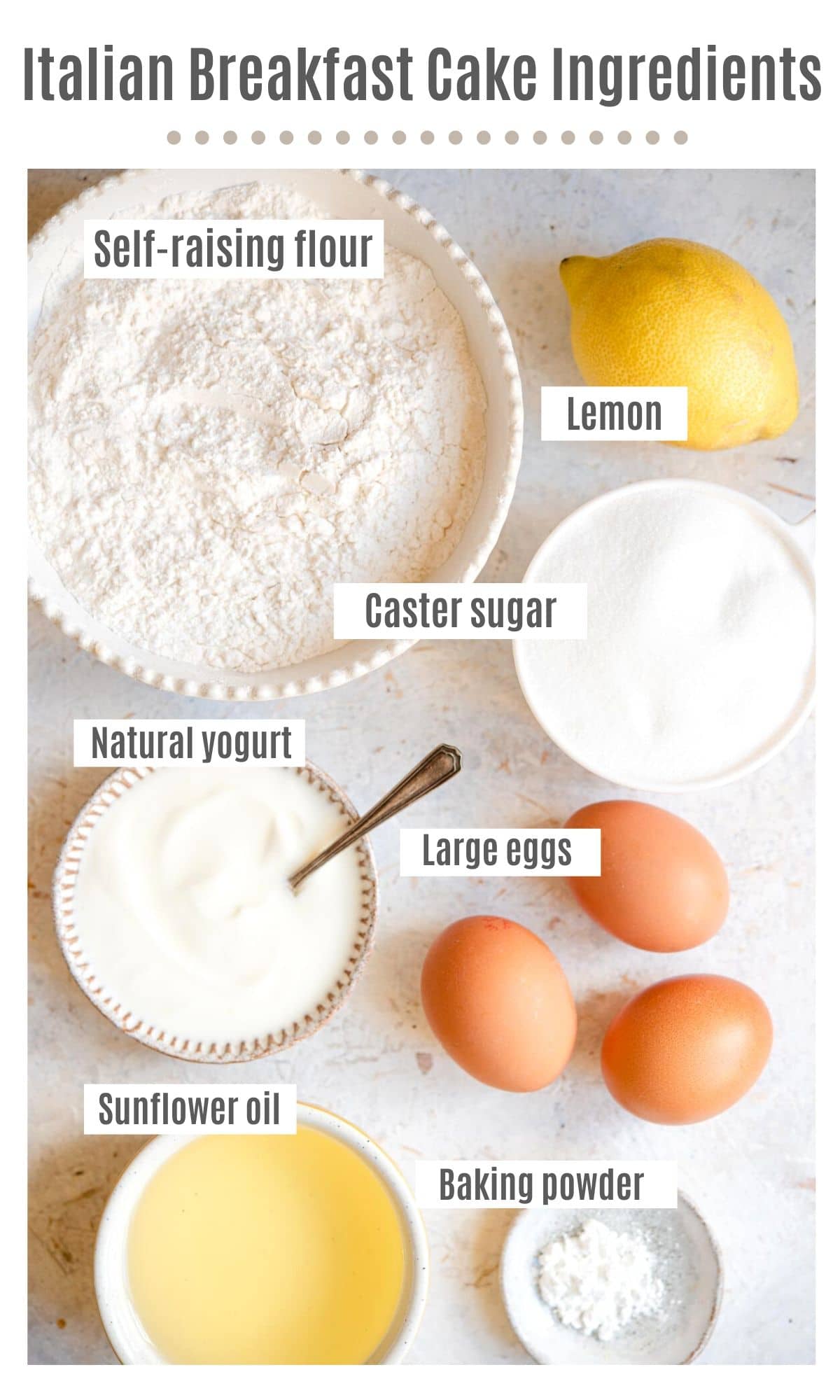 An overhead shot of all the ingredients you need to make Italian Ciambella cake