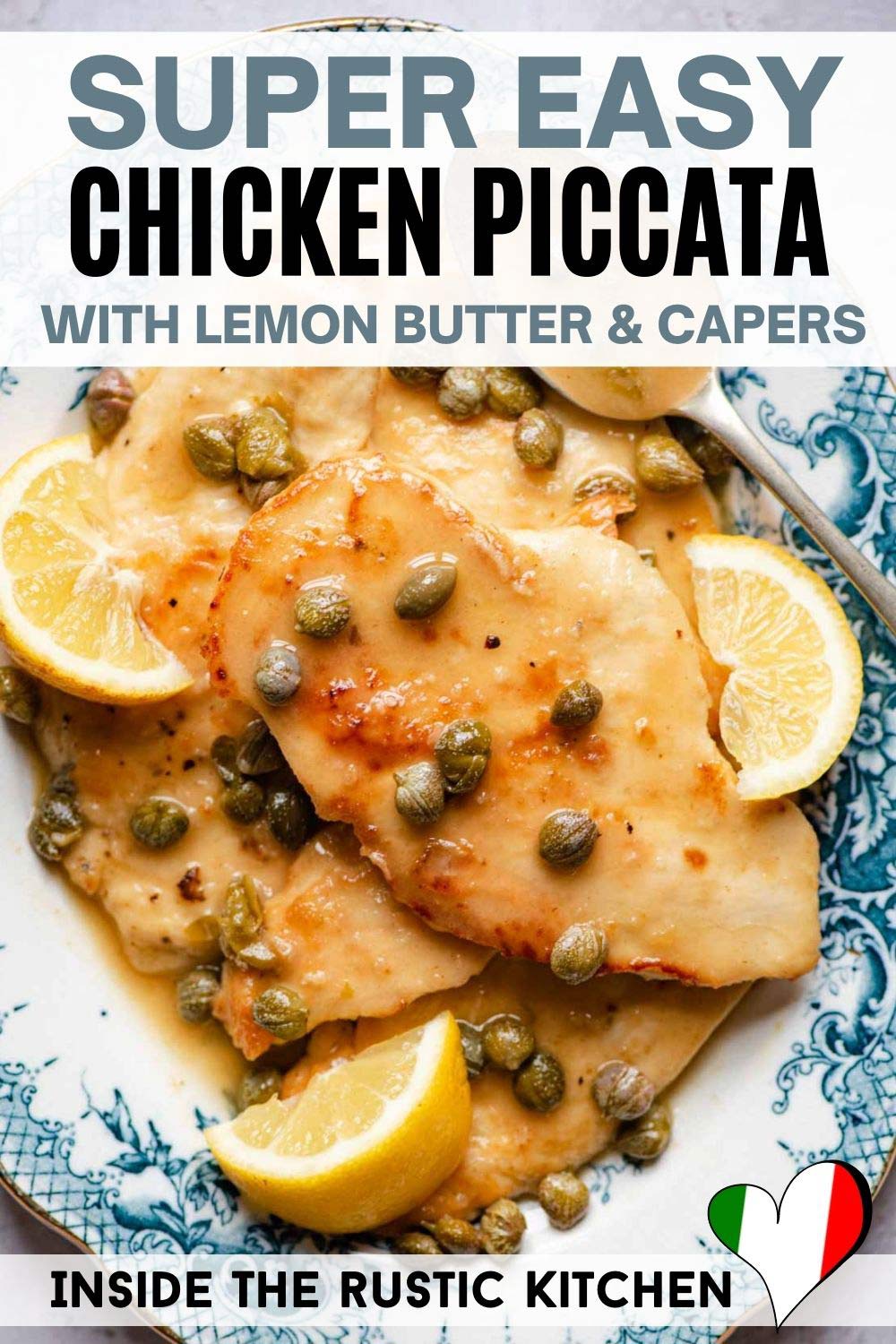 Chicken Piccata with Capers and Lemon - Inside The Rustic Kitchen