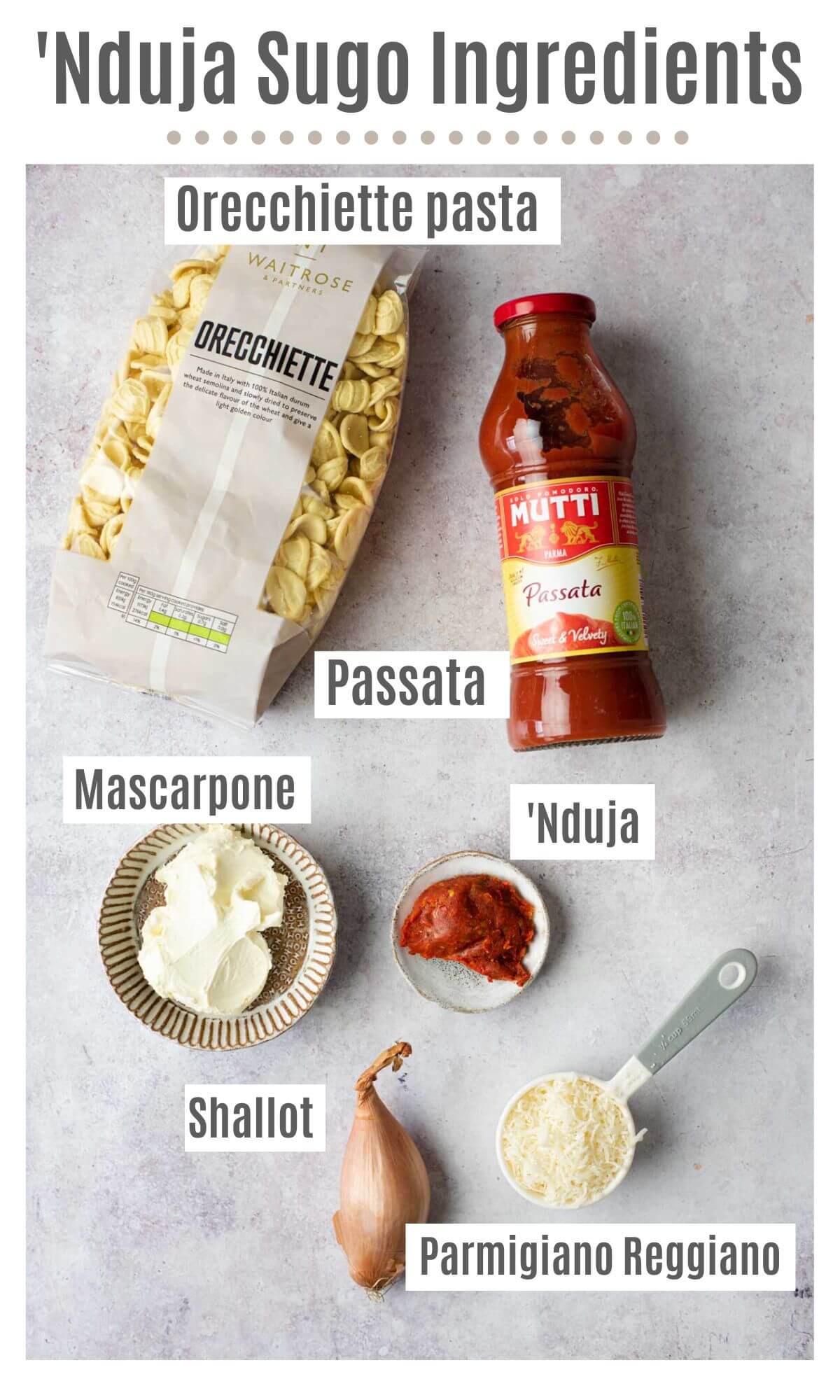 An overhead shot of all the ingredients you need to make orecchiette with Nduja sugo