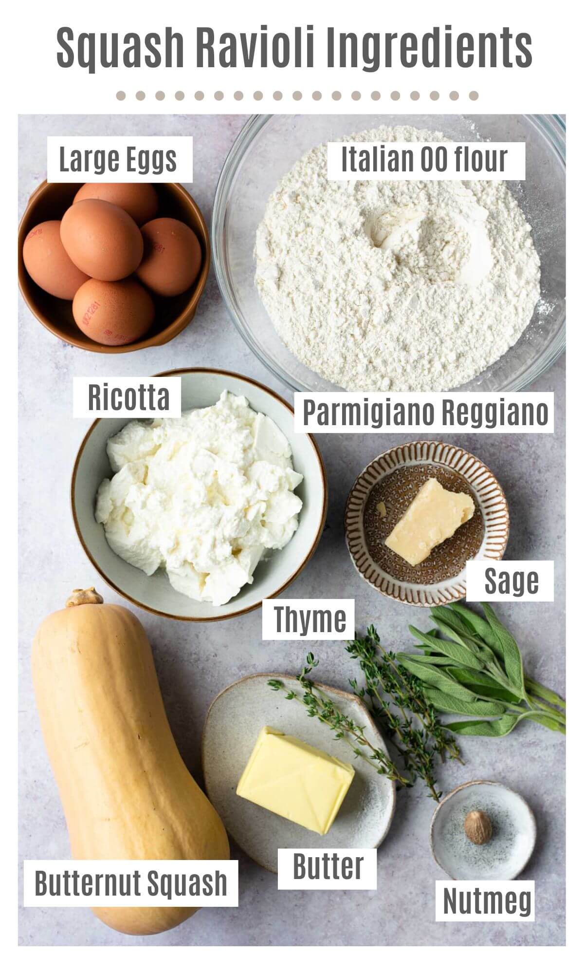 An overhead image showing all the ingredients needed to make butternut squash ravioli labelled; large eggs, Italian 00 flour,, ricotta, Parmigiano Reggiano, butternut squash, sage, thyme, butter, nutmeg.