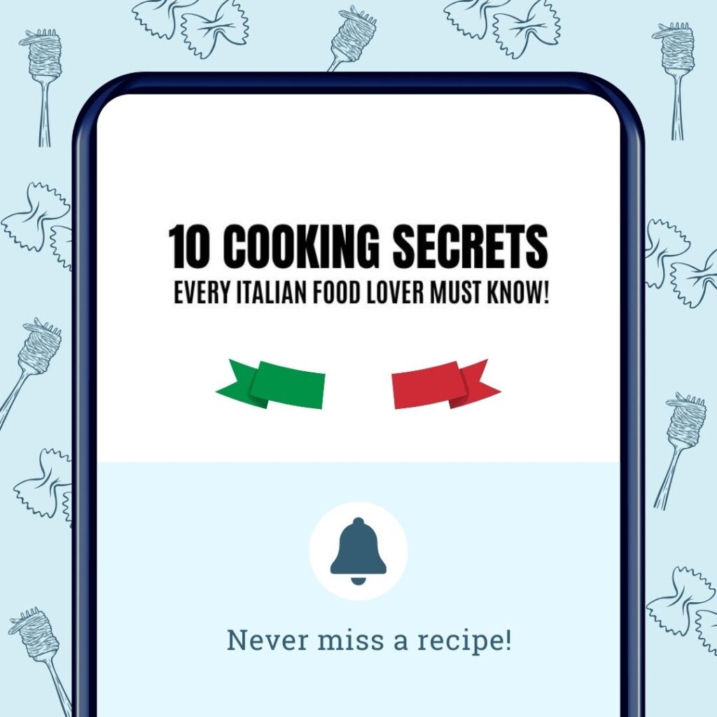 A graphic of a mobile phone that reads 10 cooking secrets every Italian food lover must know.