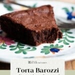 A pinterest graphic of a close up of a piece of Italian chocolate cake.