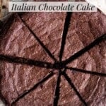 A pinterest graphic of an Italian flourless chocolate cake cut into slices.