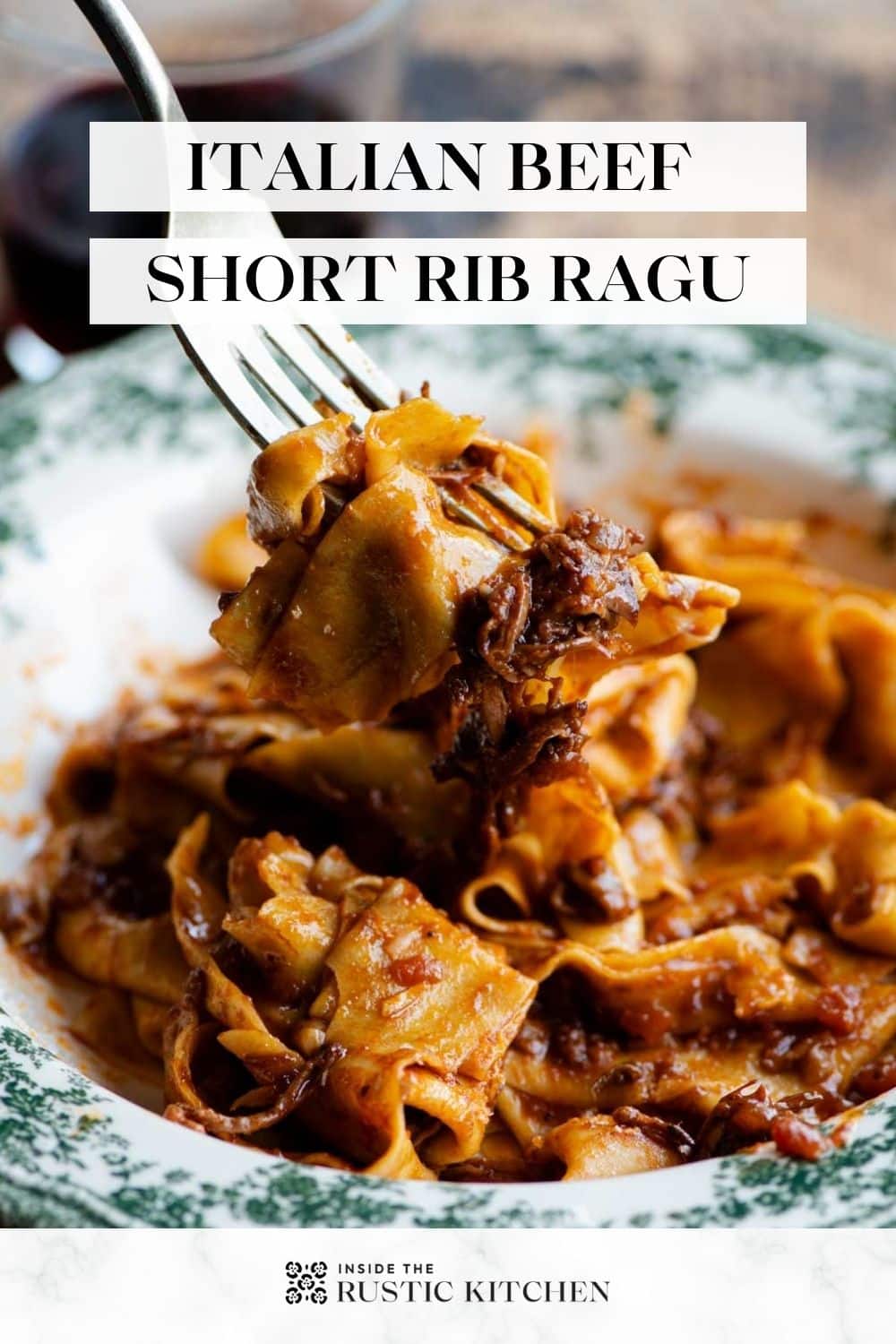 Beef Short Rib Ragu with Porcini Mushrooms - Inside The Rustic Kitchen