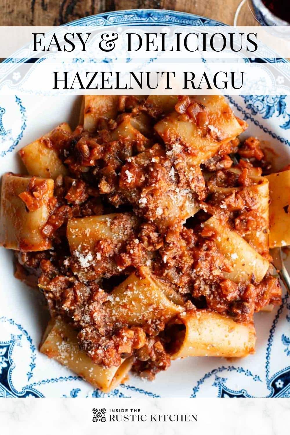 Piedmontese Hazelnut ragu - Inside The Rustic Kitchen