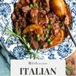 A Pinterest pin of an Italian beef stew in a blue and white floral plate. The text overlay reads: Italian Beef Stew - Get The Recipe.