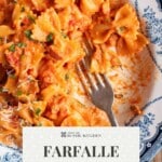 A pinterest graphic showing farfalle pasta in a creamy tomato sauce with a fork.