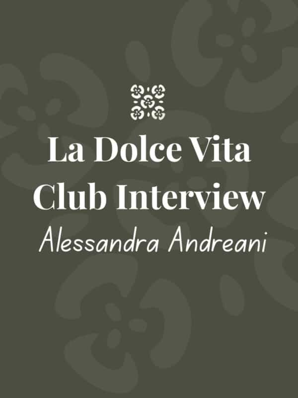 A dark green background with a text overlay that reads: La Dolce Vita Club Interview - Alessandra Andreani