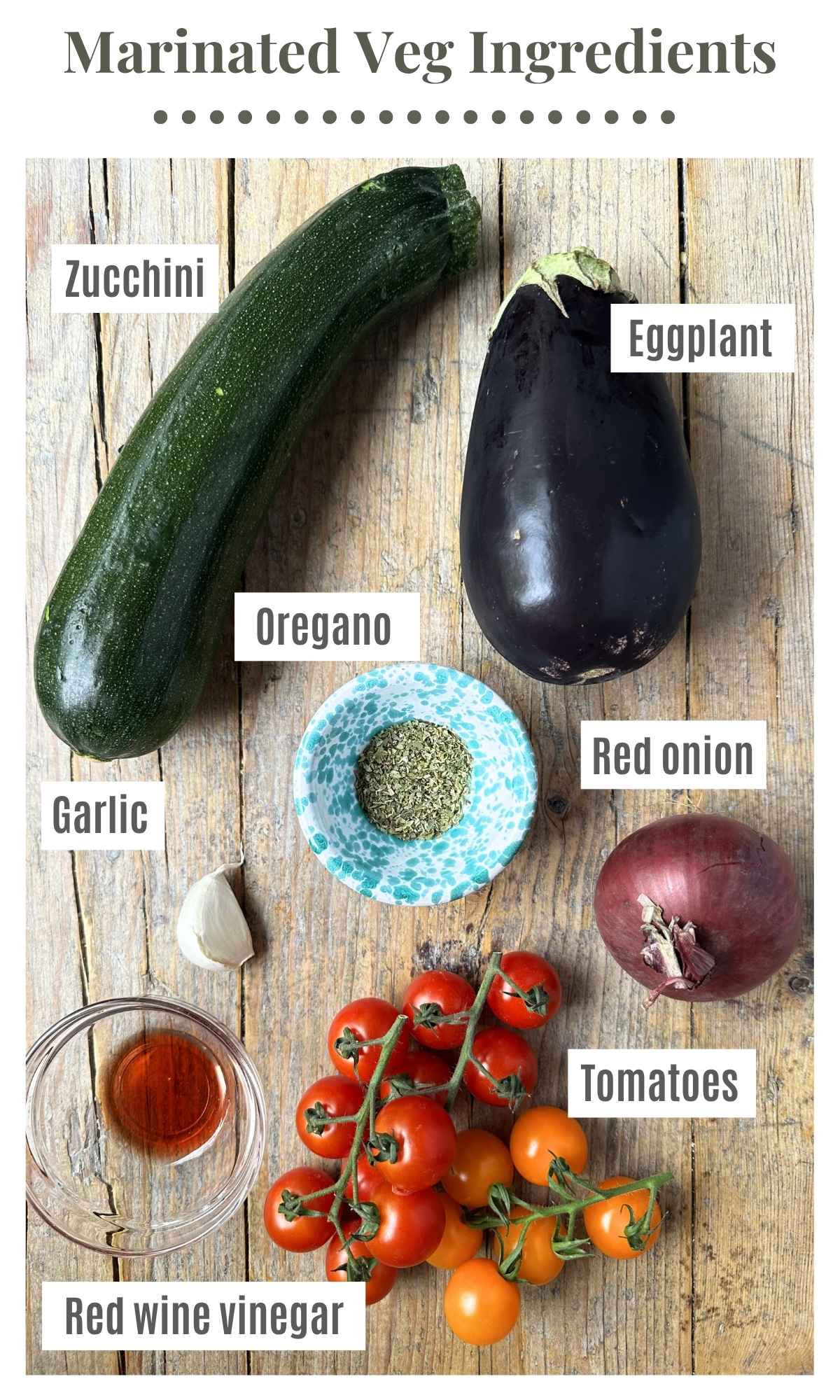 An overhead shot of all the ingredients needed to make marinated grilled veg.