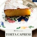 A pinterest graphic showing a slice of Italian white caprese cake on a floral plate with a fork at the side.