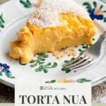 A slice of Italian cake with pastry cream on a floral plate. The text overlay reads; Torta Nua Rustic Italian Cake - Get the tecipe.