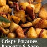 A pinterest graphic showing crispy potatoes with pancetta and sage .
